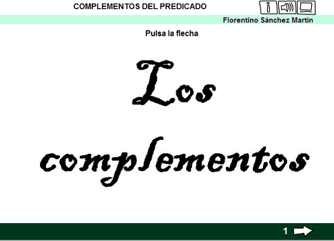 http://cplosangeles.juntaextremadura.net/web/edilim/tercer_ciclo/lengua/la_oracion/los_complementos/los_complementos.html